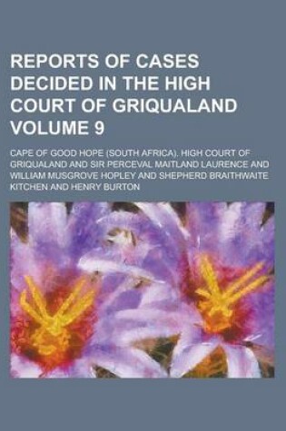 Cover of Reports of Cases Decided in the High Court of Griqualand Volume 9