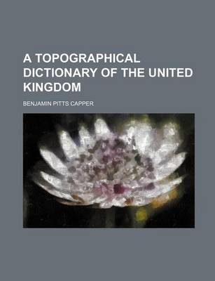 Book cover for A Topographical Dictionary of the United Kingdom