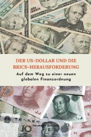 Cover of Der US-Dollar und die BRICS-Herausforderung Auf dem Weg zu einer neuen globalen Finanzordnung