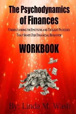 Cover of The Psychodynamics of Finances Workbook