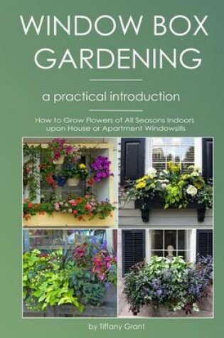 Cover of Window Box Gardening - A Practical Introduction