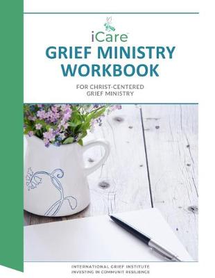 Book cover for iCare Grief Ministry Workbook