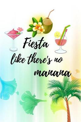 Book cover for Fiesta Like There's No Manana