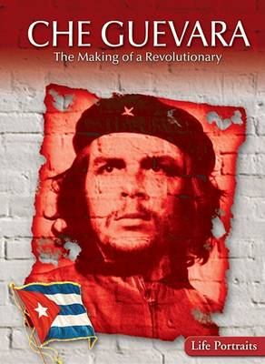 Book cover for Che Guevara: The Making of a Revolutionary