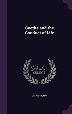 Book cover for Goethe and the Conduct of Life