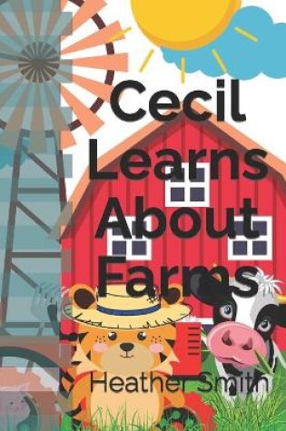 Cover of Cecil Learns About Farms