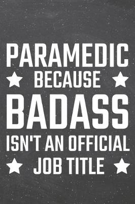 Book cover for Paramedic because Badass isn't an official Job Title