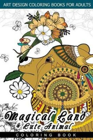 Cover of Magical Land and Cute Animal coloring book
