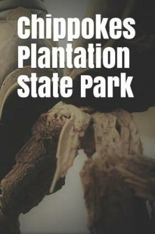 Cover of Chippokes Plantation State Park