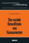 Book cover for Das soziale Bewußtsein von Konsumenten