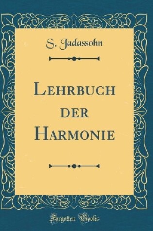 Cover of Lehrbuch Der Harmonie (Classic Reprint)