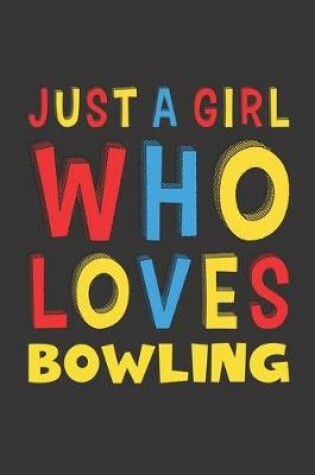 Cover of Just A Girl Who Loves Bowling