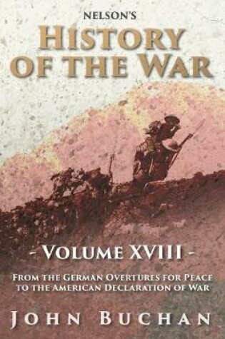 Cover of Nelson's History of the War - Volume XVIII - From the German Overtures for Peace to the American Declaration of War