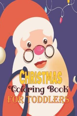 Cover of Christmas Coloring Book for Toddlers