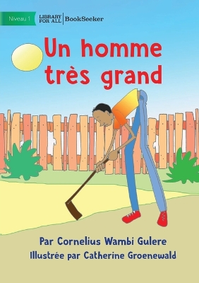 Book cover for A Very Tall Man - Un homme très grand