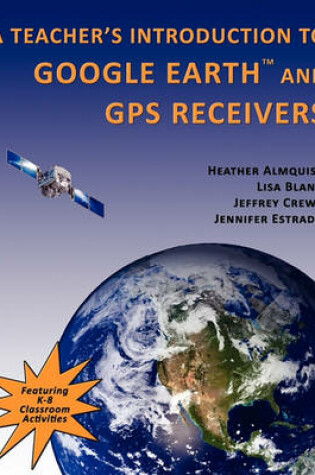 Cover of A Teachers' Introduction to Google Earth and GPS Receivers