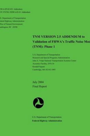 Cover of Tnm Version 2.5 Addendum to Validation of Fhwa?s Traffic Noise Model (Tnm)