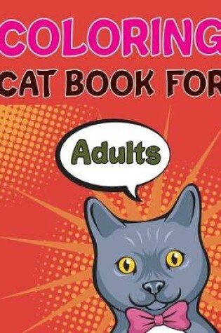 Cover of Coloring Cat Book For Adults