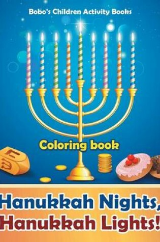 Cover of Hanukkah Nights, Hanukkah Lights! Coloring Book