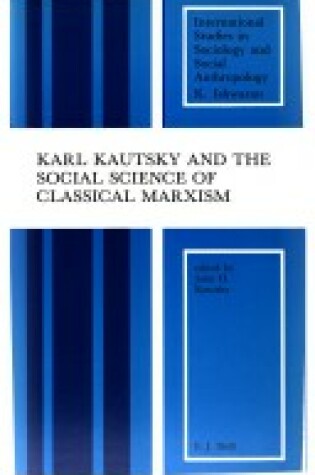 Cover of Karl Kautsky and the Social Science of Classical Marxism