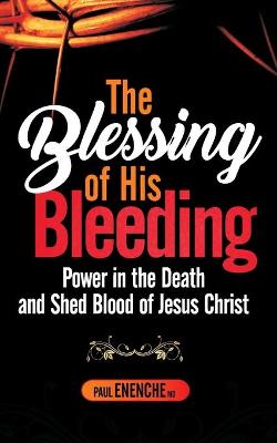 Cover of The Blessing of His Bleeding