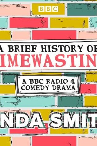 Cover of A Brief History of Timewasting: The Complete Series 1 and 2