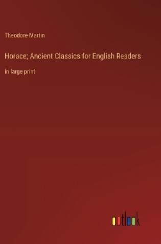 Cover of Horace; Ancient Classics for English Readers
