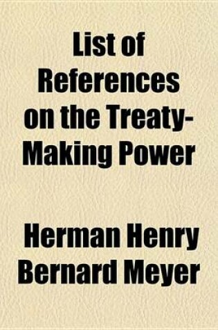 Cover of List of References on the Treaty-Making Power