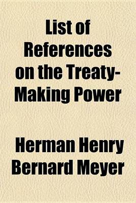 Book cover for List of References on the Treaty-Making Power