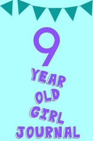 Cover of 9 Year Old Girl Journal