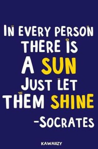 Cover of In Every Person There Is a Sun Just Let Them Shine - Socrates