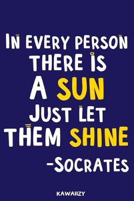 Book cover for In Every Person There Is a Sun Just Let Them Shine - Socrates