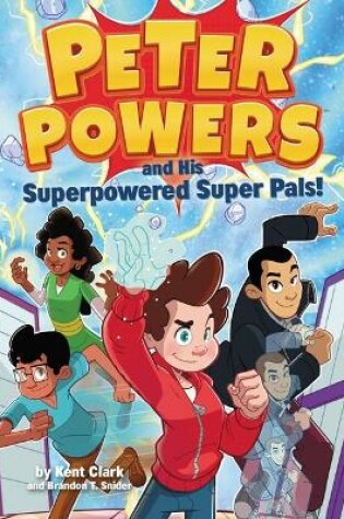 Cover of Peter Powers and His Superpowered Super Pals!