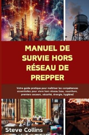 Cover of Manuel de survie hors réseau de Prepper