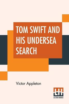Book cover for Tom Swift And His Undersea Search