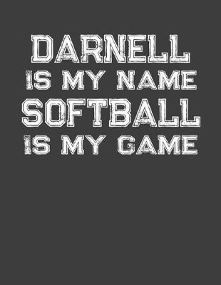 Book cover for Darnell Is My Name Softball Is My Game