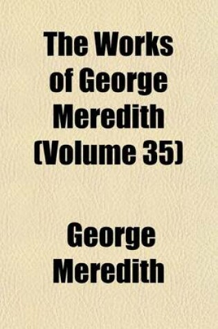 Cover of The Works of George Meredith (Volume 35)