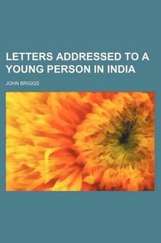 Cover of Letters Addressed to a Young Person in India