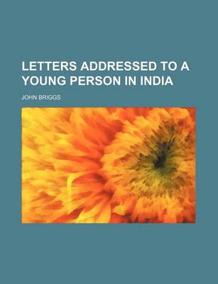 Book cover for Letters Addressed to a Young Person in India