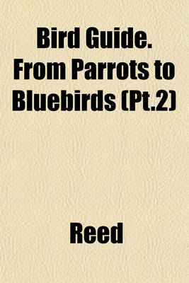 Book cover for Bird Guide. from Parrots to Bluebirds (PT.2)