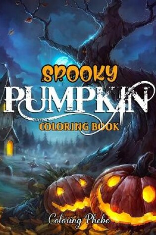 Cover of Spooky Pumpkin Coloring Book
