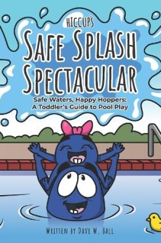 Cover of Hiccup's Safe Splash Spectacular