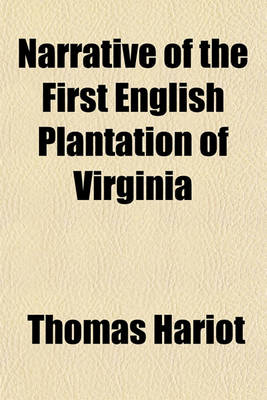 Book cover for Narrative of the First English Plantation of Virginia