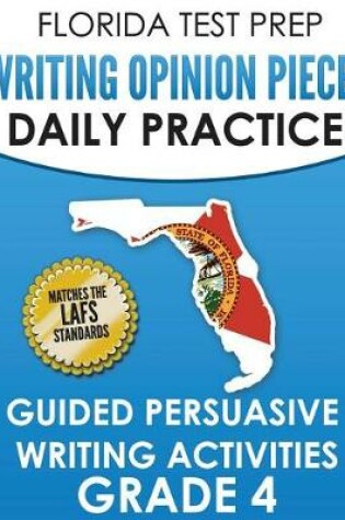 Cover of Florida Test Prep Writing Opinion Pieces Daily Practice Grade 4