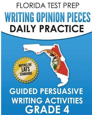 Book cover for Florida Test Prep Writing Opinion Pieces Daily Practice Grade 4