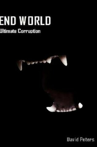 Cover of End World Ultimate Corruption
