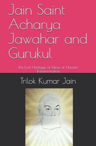 Cover of Jain Saint Acharya Jawahar and Gurukul