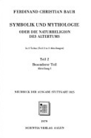 Cover of Symbolik Und Mythologie Oder Die Naturreligion Des Altertums. 2 Teile