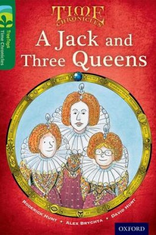 Cover of Oxford Reading Tree TreeTops Time Chronicles: Level 12: A Jack And Three Queens