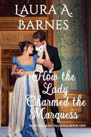 Cover of How the Lady Charmed the Marquess